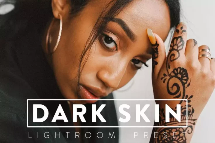 View Information about 10 Dark Skin Lightroom Presets