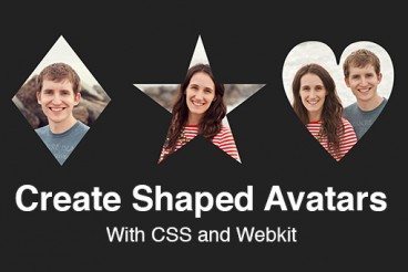 Create Shaped Avatars With CSS and Webkit | Design Shack