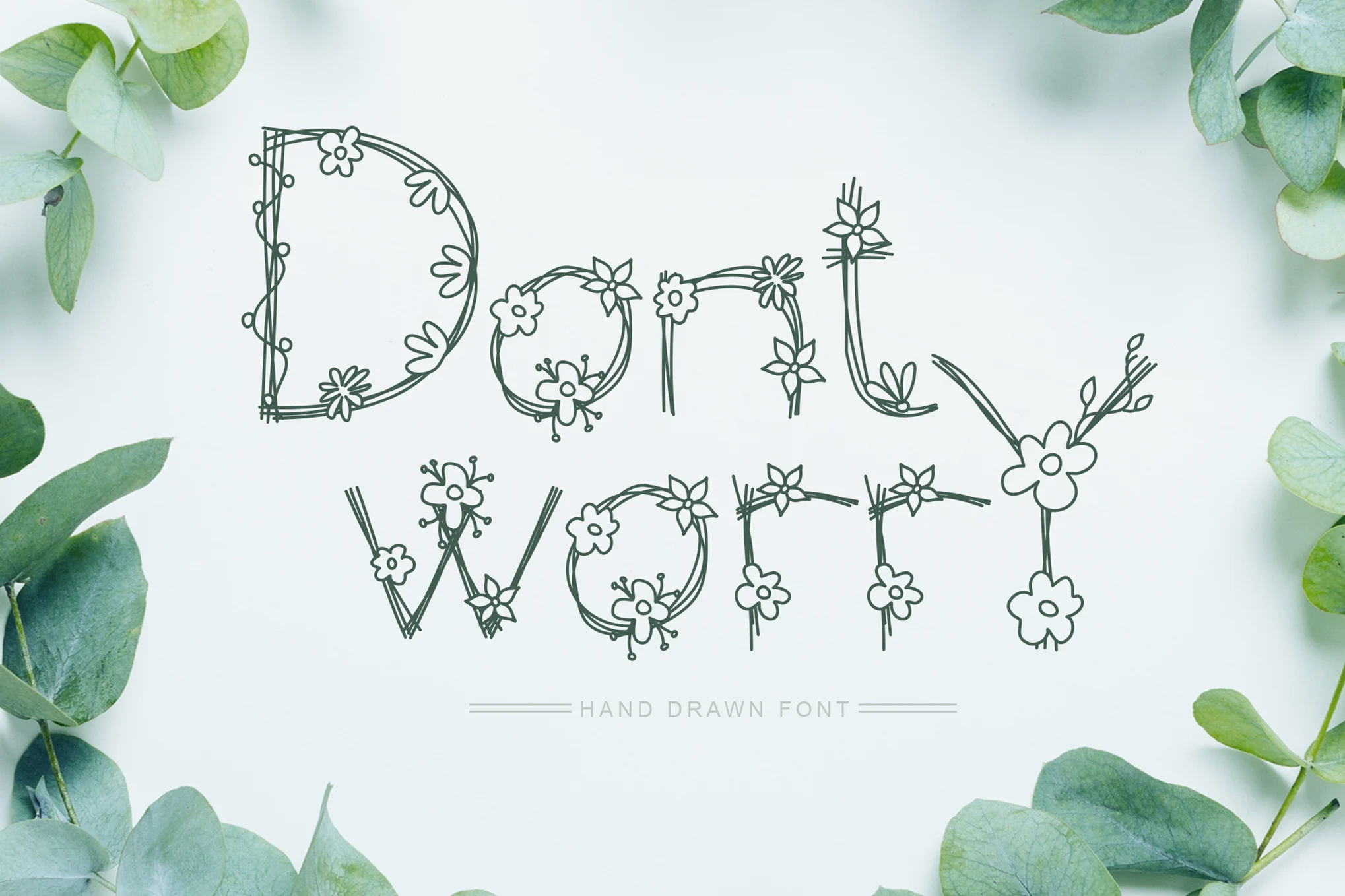 Dont Worry - Hand Drawn Floral Font