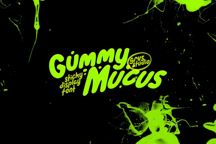 View Information about Gummy Mucus Font