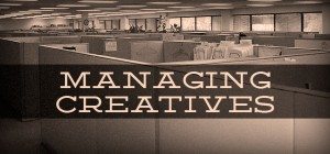 10 Tips for Managing Creative People