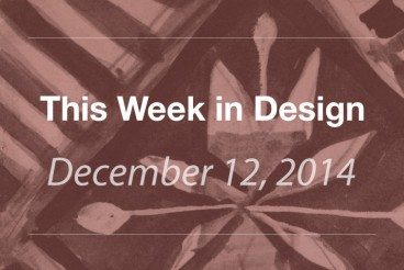 This Week in Design: Dec. 12, 2014