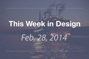 This Week in Design: Feb. 28, 2014