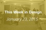 This Week in Design: Jan. 23, 2014