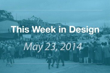 This Week in Design: May 23, 2014