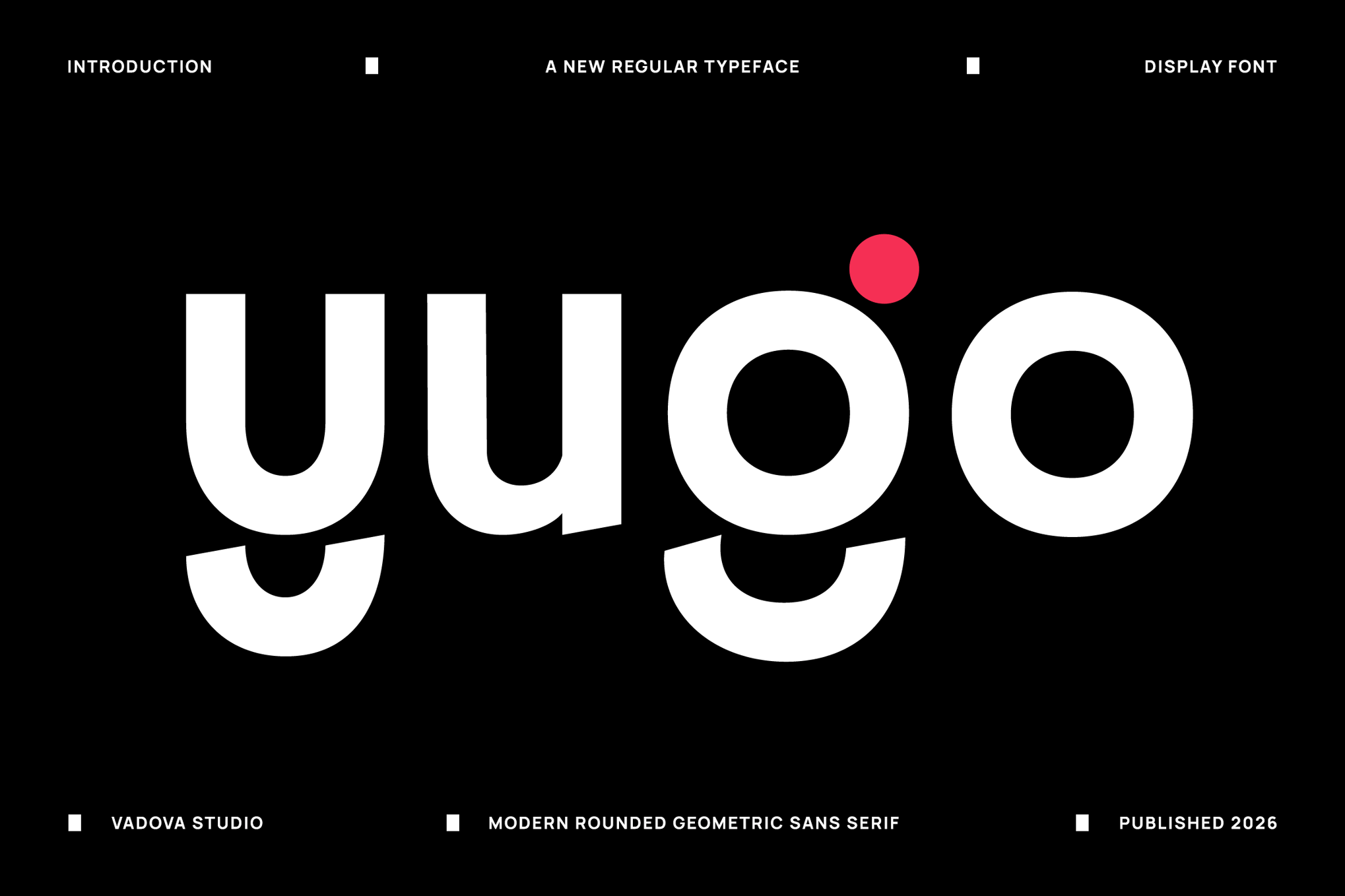 Yugo - Rounded Geometric Font